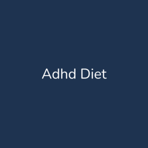 Adhd Diet