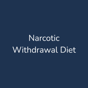 Narcotic Withdrawal Diet